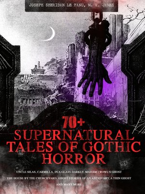 cover image of 70+ SUPERNATURAL TALES OF GOTHIC HORROR